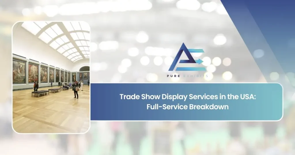 Trade Show Display Services in the USA: Full-Service Breakdown featured image