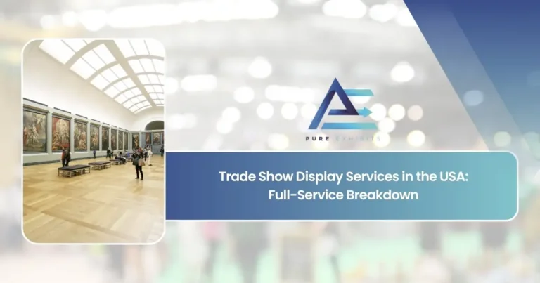 Trade Show Display Services in the USA: Full-Service Breakdown