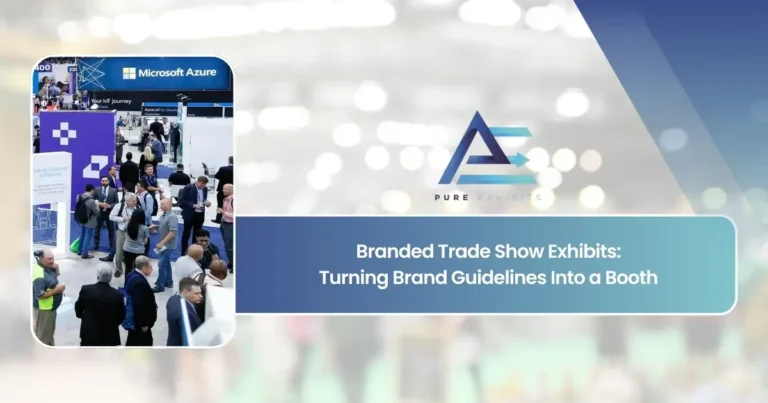 Branded Trade Show Exhibits: Turning Brand Guidelines Into a Booth
