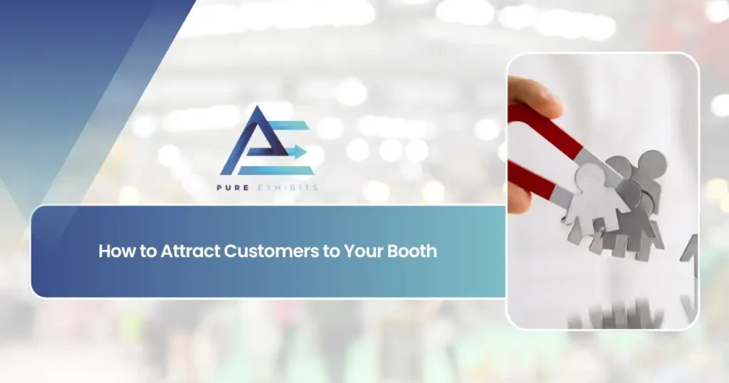 How to Attract Customers to Your Booth featured image