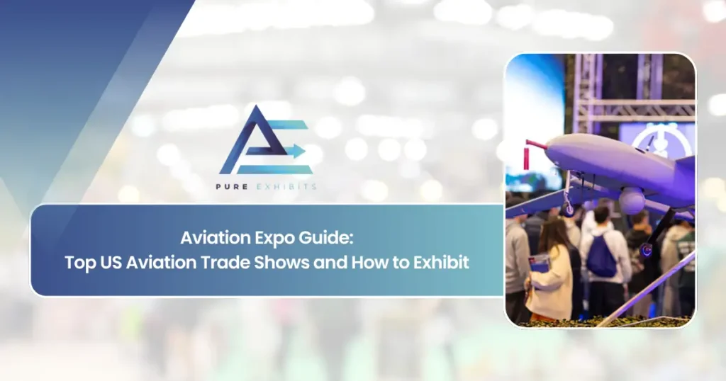 Aviation Expo Guide: Top US Aviation Trade Shows and How to Exhibit featured image
