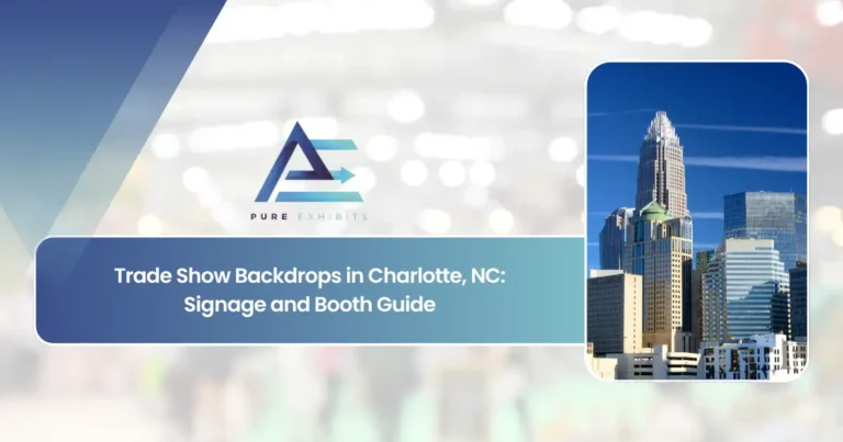 Trade Show Backdrops in Charlotte, NC: Signage and Booth Guide