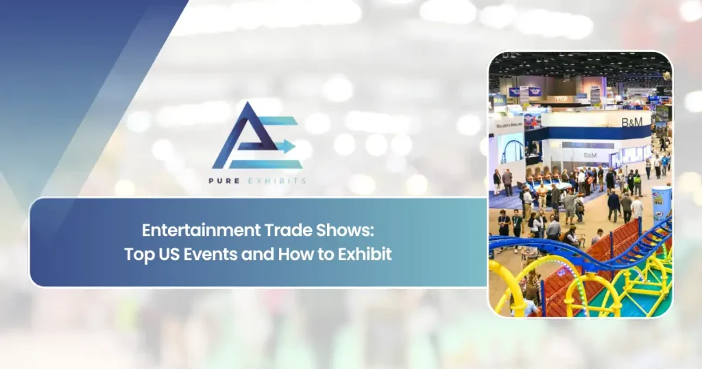 Entertainment Trade Shows: Top US Events and How to Exhibit featured image