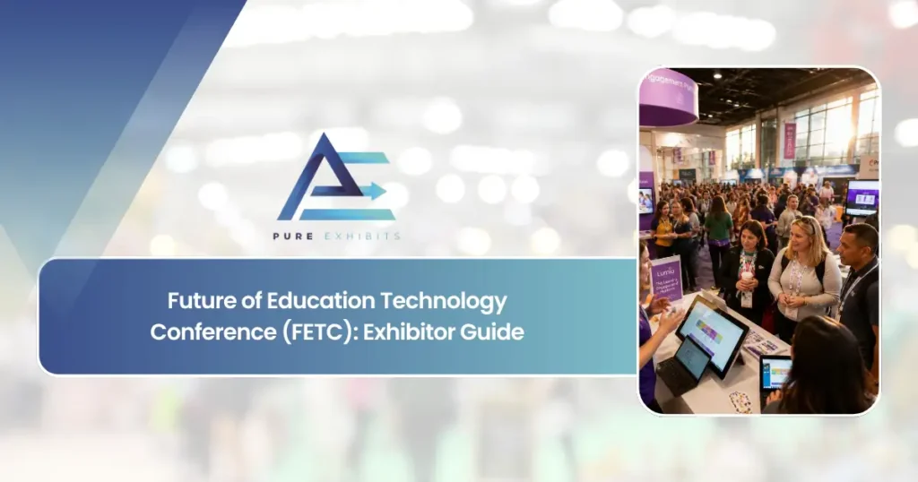 Future of Education Technology Conference (FETC): Exhibitor Guide featured image