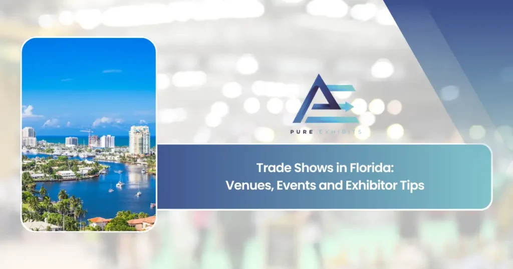 Trade Shows in Florida: Venues, Events and Exhibitor Tips featured image