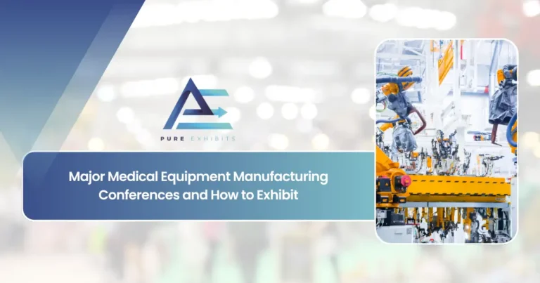 Major Medical Equipment Manufacturing Conferences and How to Exhibit