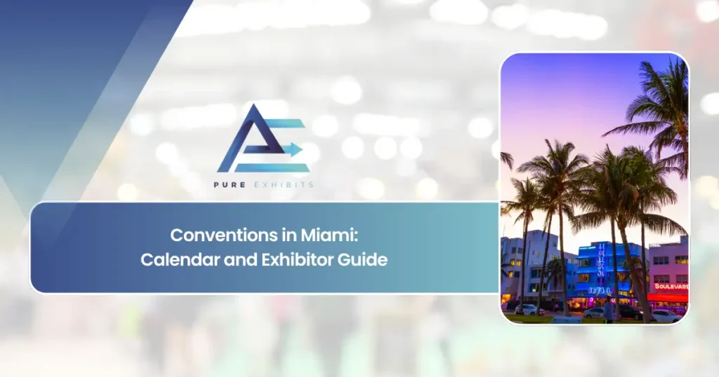 Conventions in Miami: Calendar and Exhibitor Guide featured image